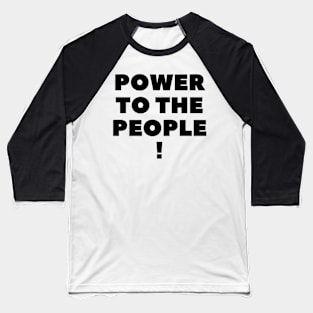Power to the People! Baseball T-Shirt